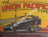 Book cover of The Union Pacific Type - The story of Union Pacific's 3-cylinder power by KRATVILLE, William W.& BUSH, John E.